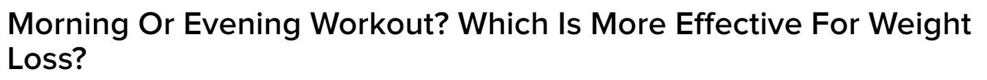 Exercising in the morning or evening .. What is the most effective way to lose weight?